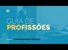 #GuiaDeProfissões: vamos falar sobre os profissionais de Administração?